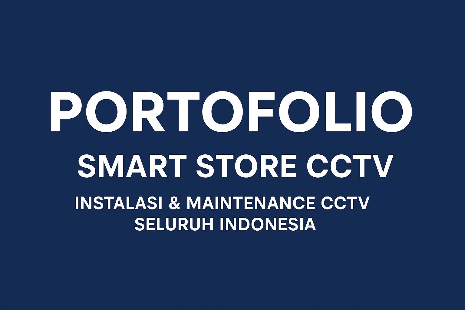 Portofolio Pemasangan Perbaikan & Maintenance CCTV