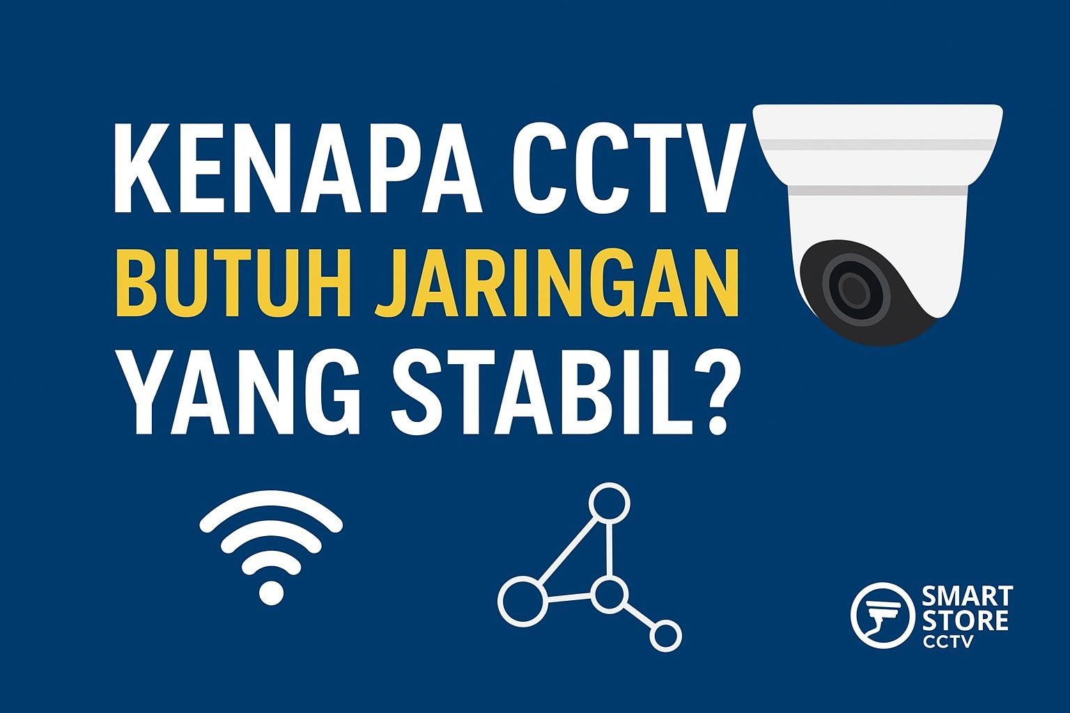 jaringan stabil untuk CCTV